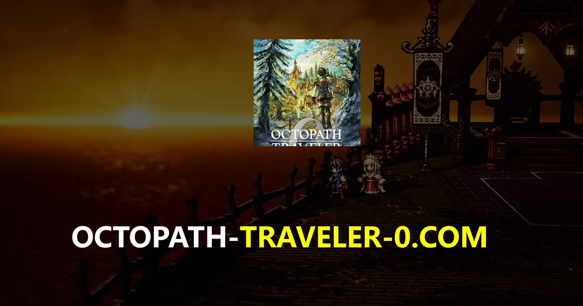 octopath traveler 0