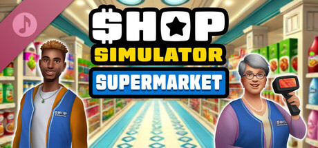 Shop Simulator: Supermarket – Original Soundtrack Community Mod Collection